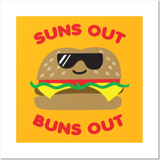 Suns Out Buns Out Posters and Art